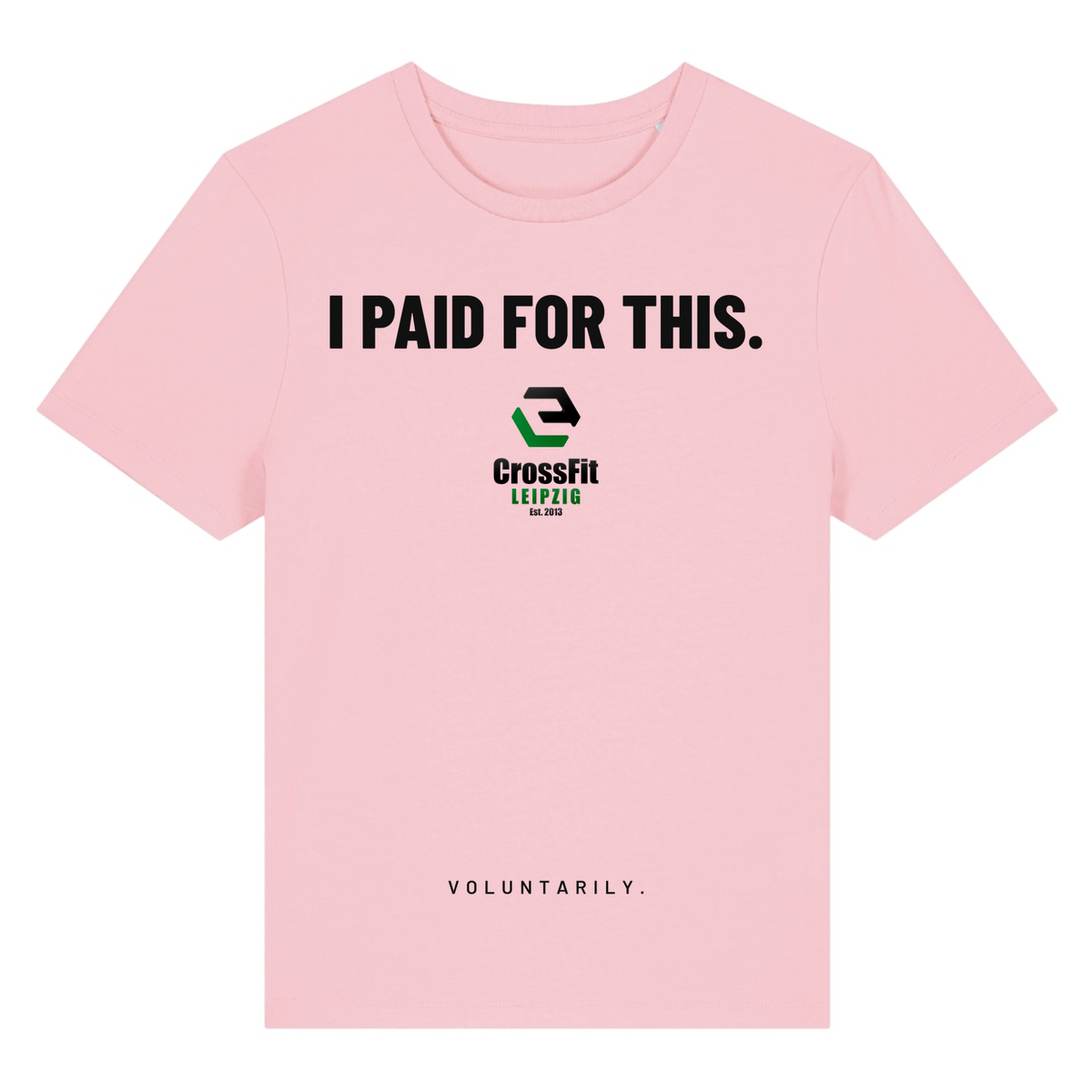 CF Leipzig - I paid for this - Ladies Shirt - Cotton Pink