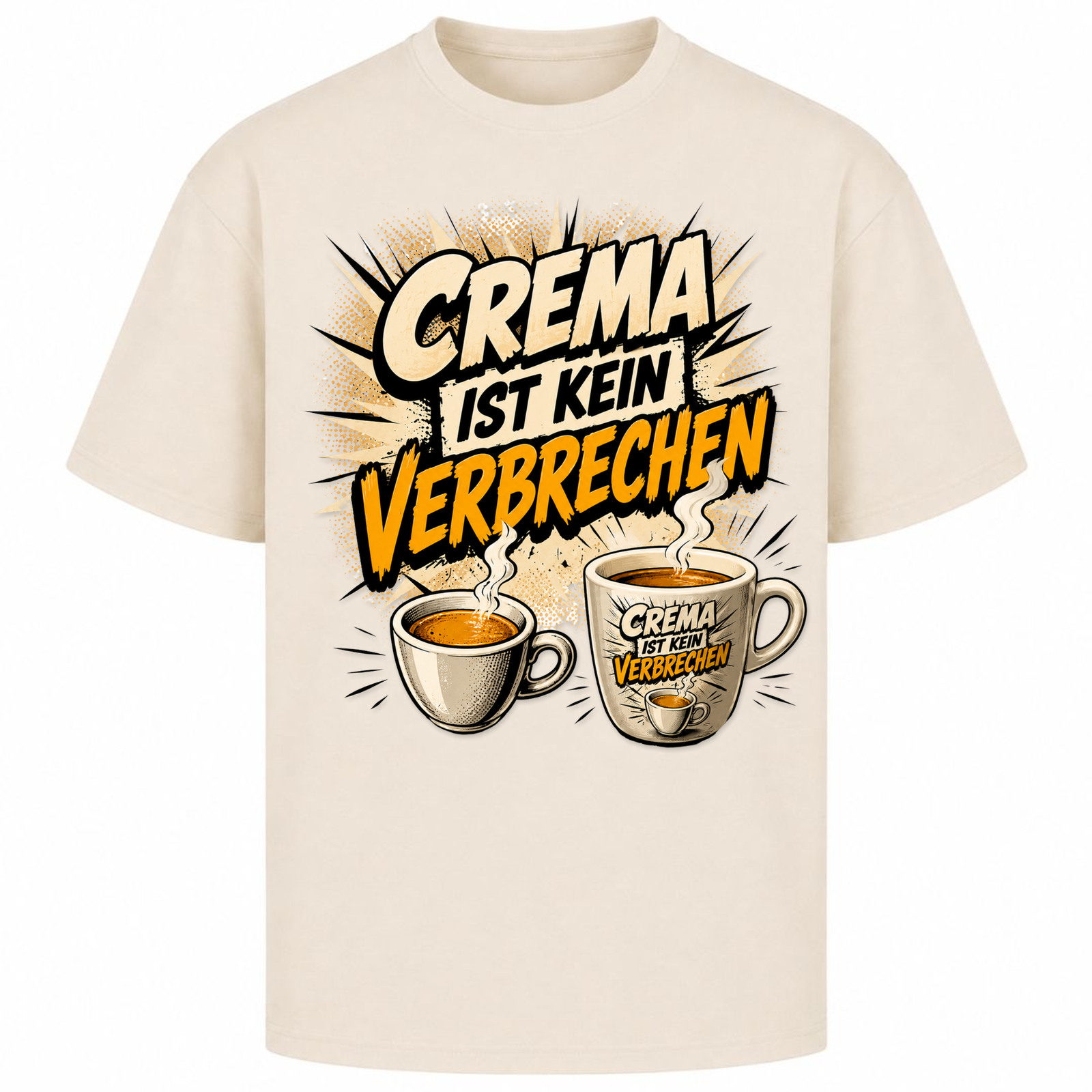Crema ist kein Verbrechen - Oversized Shirt - Sand