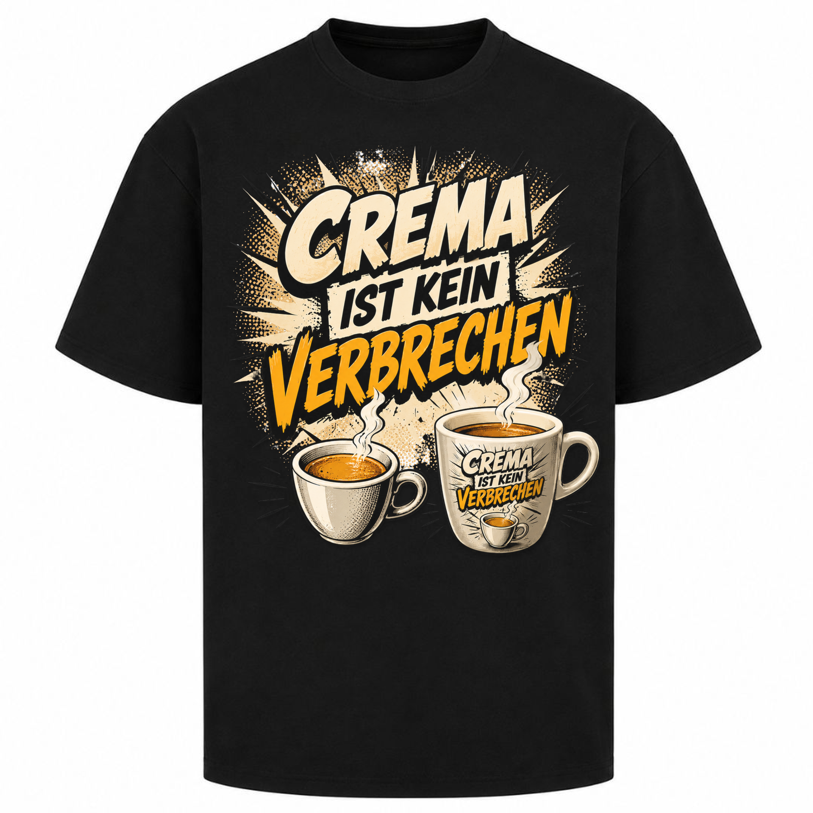 Crema ist kein Verbrechen - Oversized Shirt - Schwarz