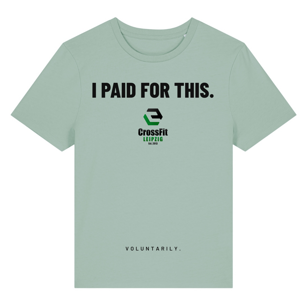 CF Leipzig - I paid for this - Ladies Shirt - Aloe