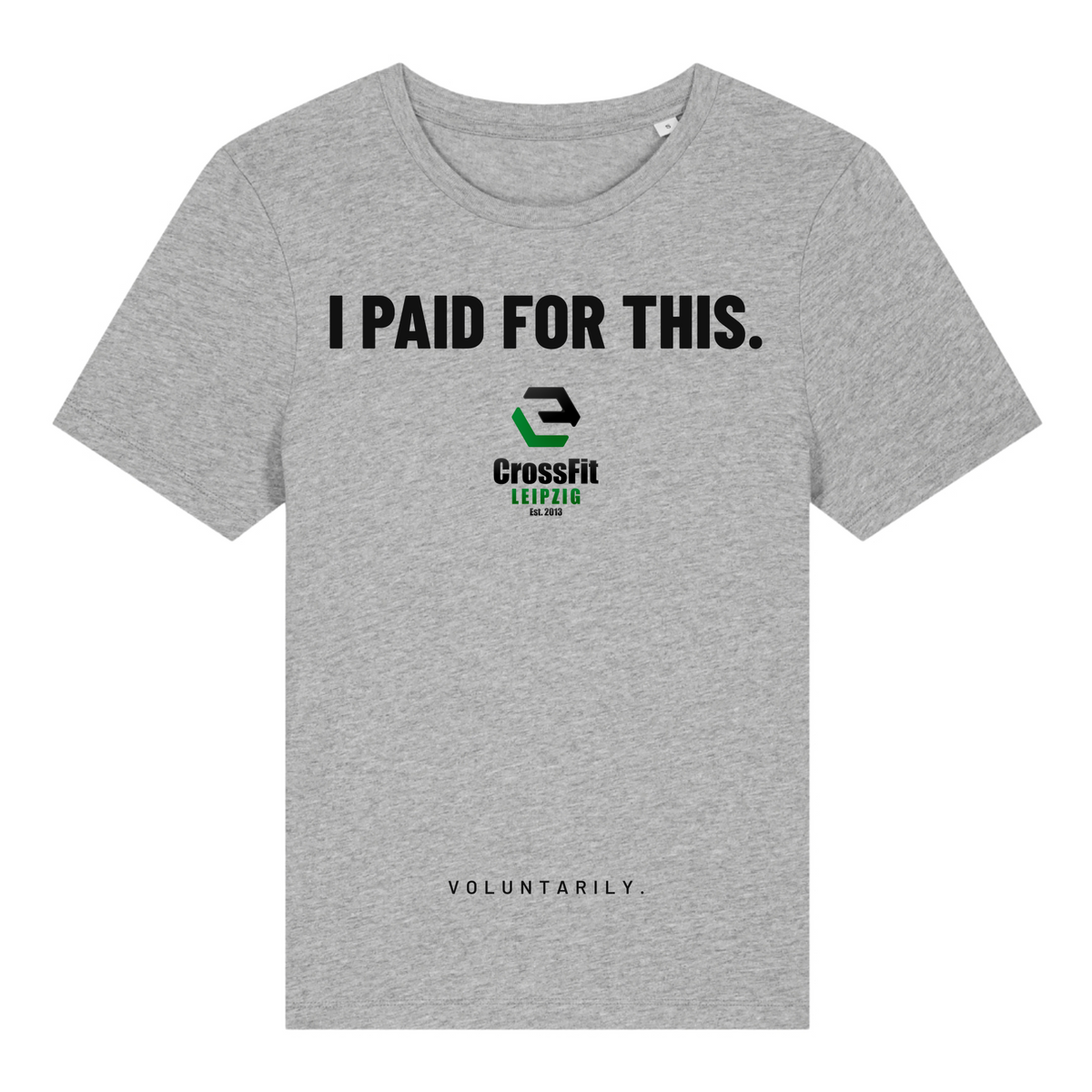 CF Leipzig - I paid for this - Ladies Shirt - Heather Grey